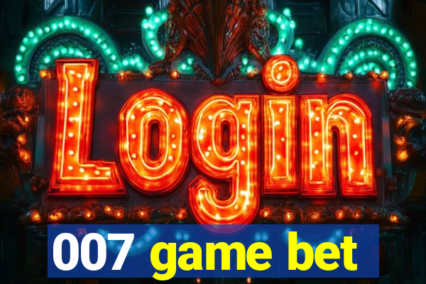 007 game bet